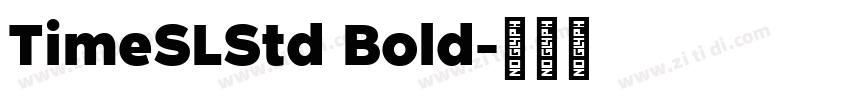 TimeSLStd Bold字体转换